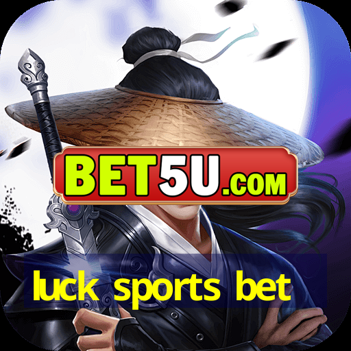 luck sports bet